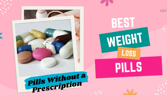 Achieve Your Weight Loss Goals with the Best weight loss pills of 2023